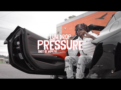 Luh Drop - Pressure (Official Music Video)