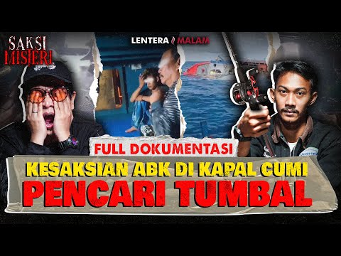 FULL DOKUMENTASI!! SEREMNYA SAKSI MATA ABK KERJA DI KAPAL CUMI !!