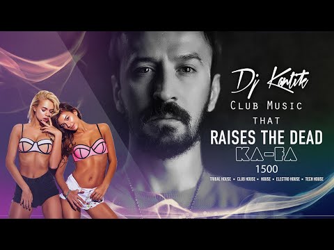 2025 Club Music Mix Album | Party Music | Dj Kantik Production | Raises the Dead