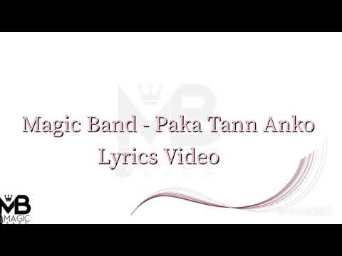 Magic Band - Pa ka tann anko (Lyrics)