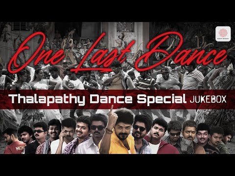 One Last Dance  – A Thalapathy Vijay Dance Special | Video Jukebox 💫🕺