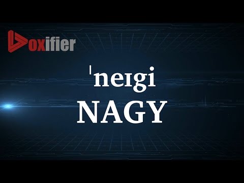 How to Pronunce Nagy in English - Voxifier.com