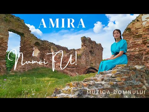 🕊️ Muzica Domnului 🕊️ - Amira din Barbulesti - Numai Tu! (muzica crestina)