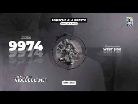 Porsche ala Presto - WE$T $IDE ft PANDA x AY-D