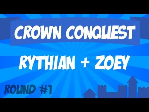 Crown Conquest Round 1 - Rythian and Zoey