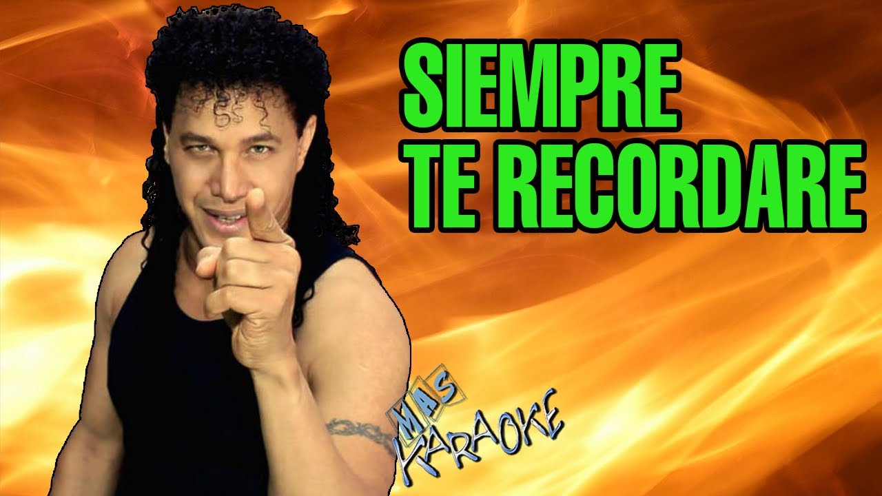 SIEMPRE TE RECORDAR脡