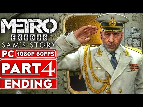 METRO EXODUS Sam's Story ENDING Gameplay Walkthrough Part 4 [1080p HD 60FPS PC] - No Commentary