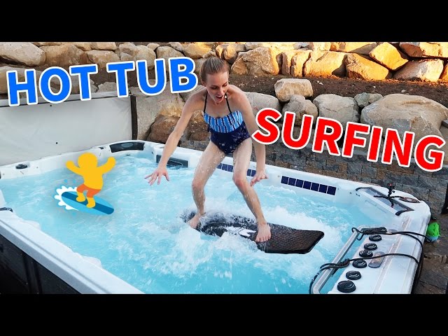 HOT TUB SURFING!