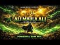 Ali Maula Ali Nade E Ali Powerful Sufi EDM Qawwali Mix Noor Beats