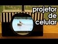 Como fazer um PROJETOR DE CELULAR caseiro passo a passo