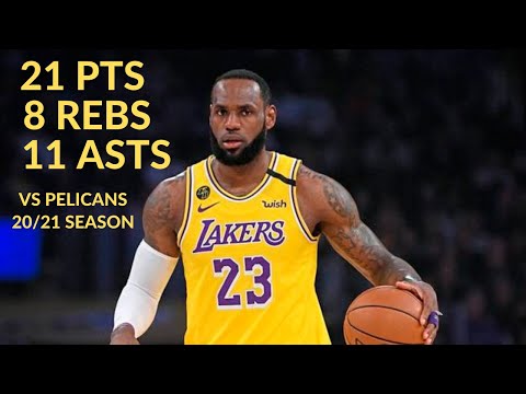 LeBron James 21 Pts 11 Asts 8 Rebs Highlights vs Pelicans | NBA 20/21 Season