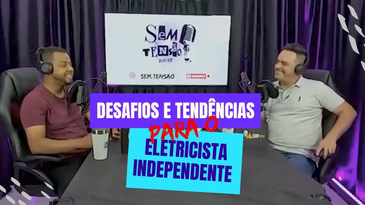 LIDAR COM OS DESAFIOS E ESTAR PREPARADO PARA AS TENDÊNCIAS NA ÁREA DA ELETRICIDADE