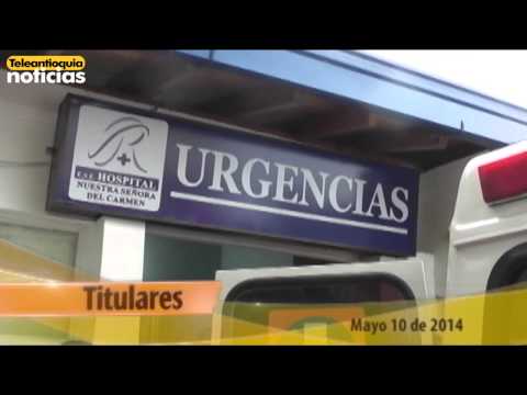 Titulares Teleantioquia Noticias 7:30 p.m. - Sábado 10 de mayo de 2014