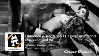 Eminence & RedMoon ft Holly Drummond - Changes (Original Mix)