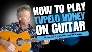 Van Morrison "Tupelo Honey" Guitar Tutorial - Easy Chords &amp; Beautiful Licks