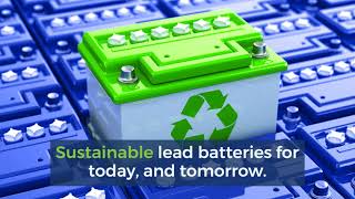 Lead Batteries are the Unrivaled Model for Recycling and Sustainability.