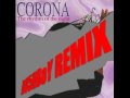 Corona - The Rhythm Of The Night (BU5HBoY ...