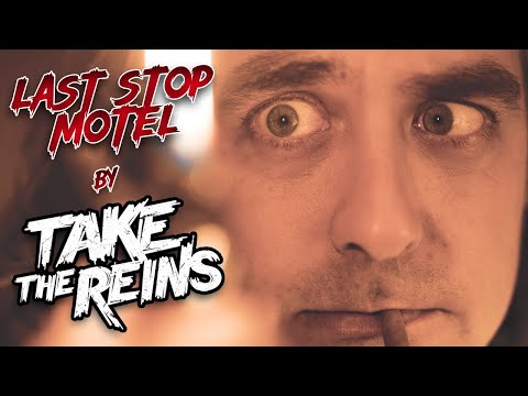 Last Stop Motel | Take The Reins (Official Music Video)
