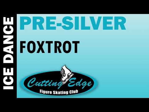 Cutting Edge FSC - Ice Dance - Pre-Silver - Foxtrot