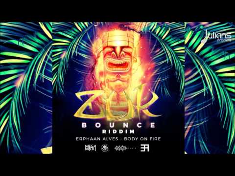Erphaan Alves - Body On Fire (Zuk Bounce Riddim) "2016 Soca" (Trinidad)