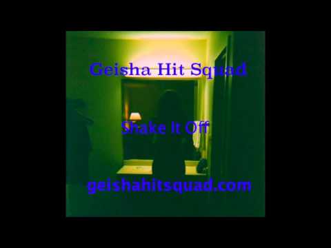 Shake it Off - Geisha Hit Squad