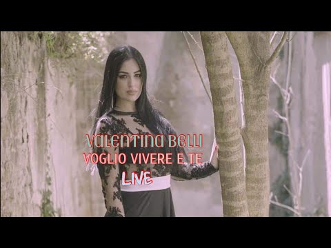 Valentina Belli - Voglio vivere e te (Live 2021)