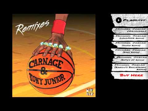 Carnage & Tony Junior - "Michael Jordan (Single + Remixes)" (Audio) | Dim Mak Records