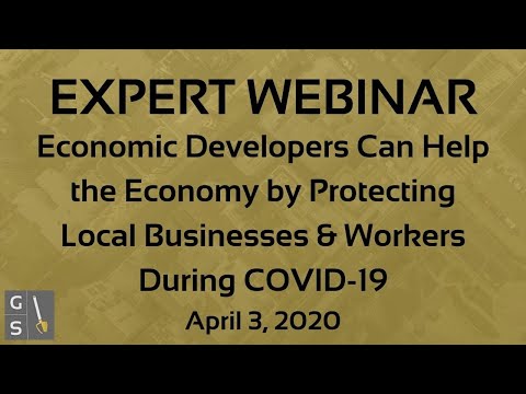 Expert Webinar - EDOs Can Help the Economy by Protecting Local Businesses & Workers During COVID-19