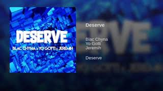 Blac Chyna Ft. Yo Gotti &amp; Jeremih - Deserve (Official Audio)