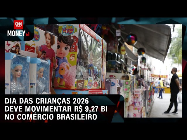 Dia das Crianças 2026 deve movimentar R$ 9,27 bi no comércio brasileiro | ABERTURA DE MERCADO