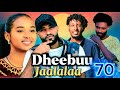 Dheebuu Jaalalaa Kutaa 70ffaa