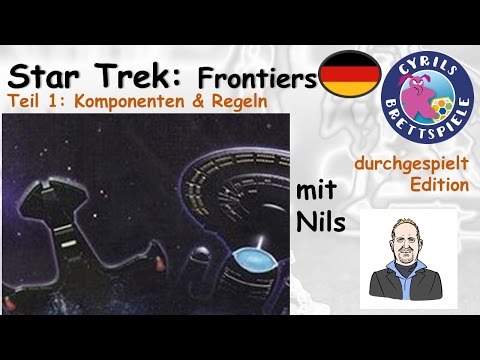 Cyrils Brettspiele - Star Trek: Frontiers (S107E01) - Komponenten & Regeln