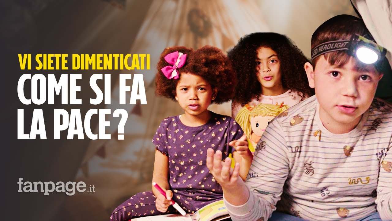 “Non è che vi siete dimenticati come si fa la pace” - la pace spiegata dai bambini