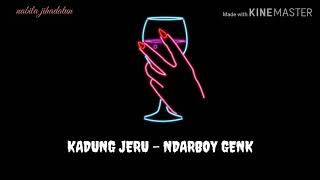 Download lagu KADUNG JERU - NDARBOY GENK ( Lirik) mp3