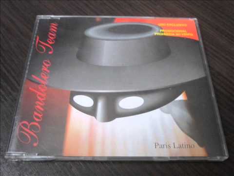 Bandolero Team - Paris Latino (Factory Team Remix '97)