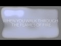Flames of Fire (Official Lyric Video) // Beginning To The End Worship (feat. Jacob Frenette)