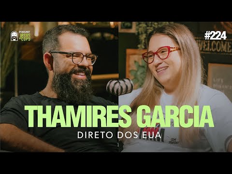THAMIRES GARCIA no Podcast JesusCopy com Douglas Gonçalves #224