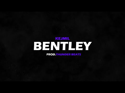 Kejmil - BENTLEY