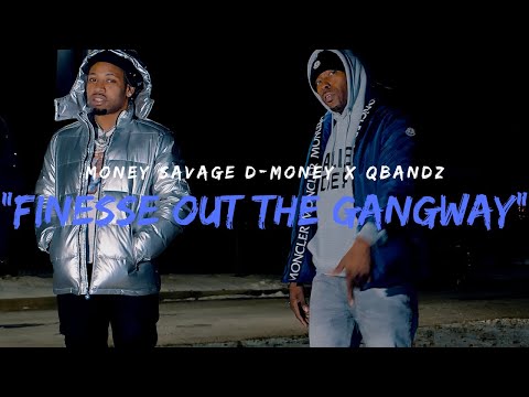 MONEY SAVAGE DMONEY X QBANGZ X "FINESSE OUT THE GANGWAY" SHOT BY @M.A.D_KINGZ_PROD