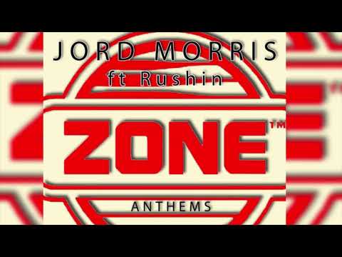 DJ Jord Morris ft Ben Rushin   Zone Anthems