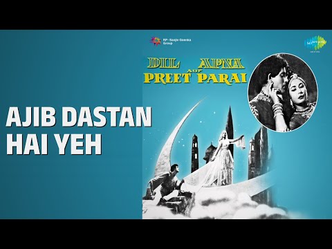 Dil Apna Aur Preet Parai - Ajib Dastan Hai Yeh - Misc Soundtrack