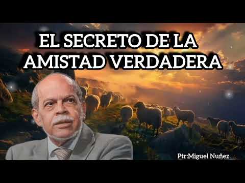 THE SECRET OF TRUE FRIENDSHIP/MIGUEL NUÑEZ