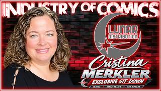 Inside LUNAR DISTRIBUTION with Christina Merkler | The Industry of Comics