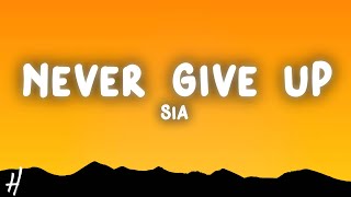 Sia - Never Give Up (from the Lion Soundtrack) (Lyrics)