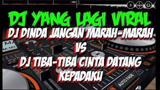 Download lagu DJ VIRAL DINDA JANGAN MARAH-MARAH vs DJ TIBA-TIBA CINTA DATANG KEPADAKU • Aang Roy Sander KisTing mp3