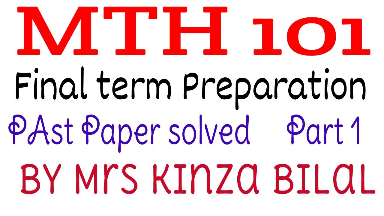 MTH101 final term solved past paper| mcqs part 1| by miss kinza bilal