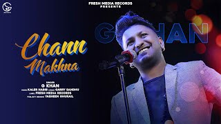 G Khan  Chann Makhna  Garry Sandhu  Full Song 2020