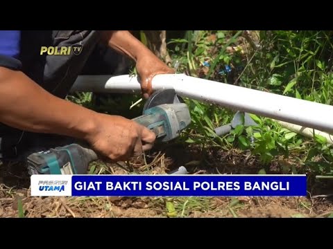 POLRES BANGLI BAKTI SOSIAL PEMASANGAN PIPA PENYALURAN AIR BERSIH