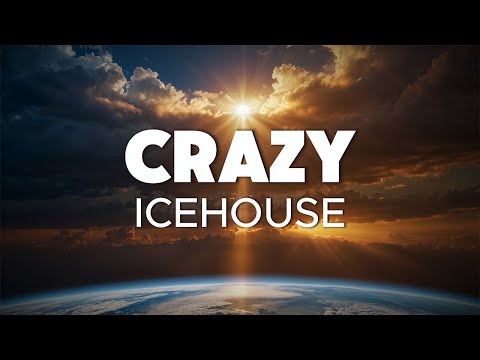 Icehouse - Crazy (Lyrics)