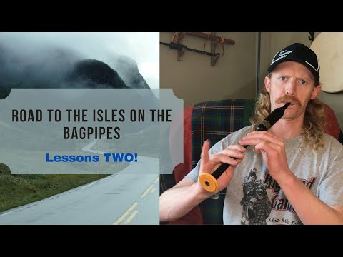 How to play Road to the Isles on the Bagpipes - Lesson 2